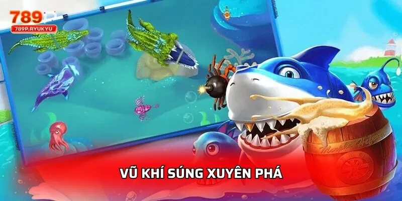 Vũ khí súng xuyên phá 